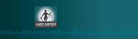 Listen to the latest Lady Justice Podcast episode