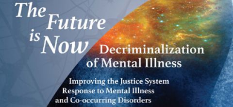 The Future is Now to Decriminalize Mental Illness